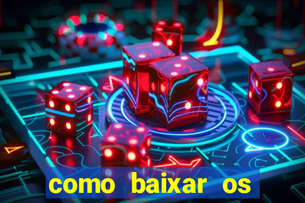 como baixar os jogos do windows 7