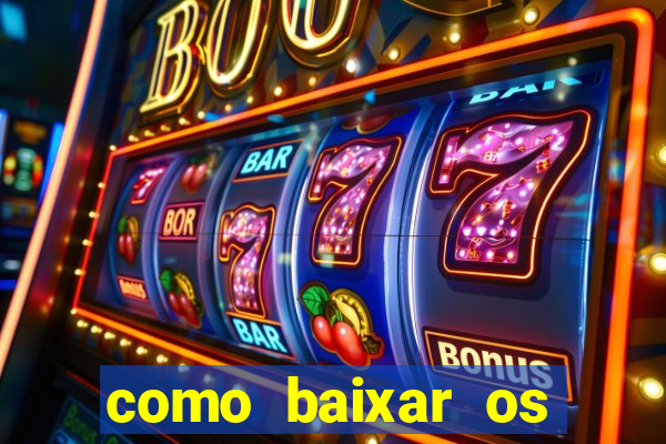 como baixar os jogos do windows 7