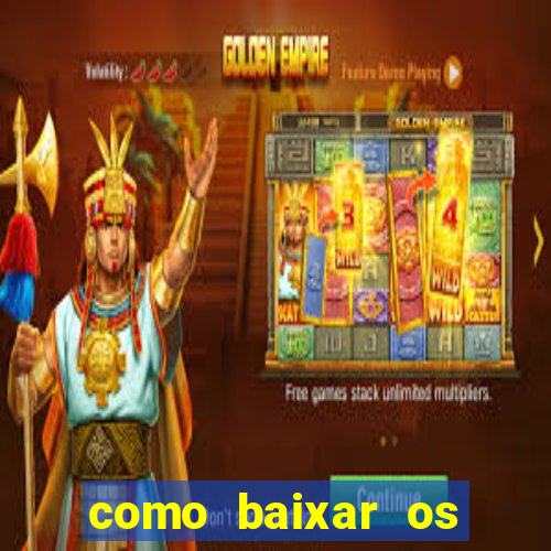 como baixar os jogos do windows 7