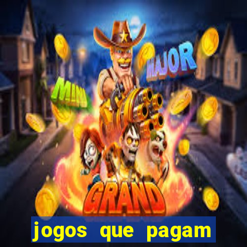 jogos que pagam dinheiro de verdade sem depósito