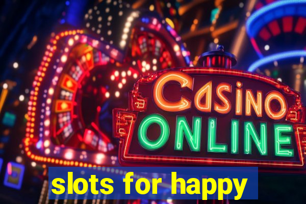 slots for happy