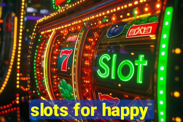 slots for happy