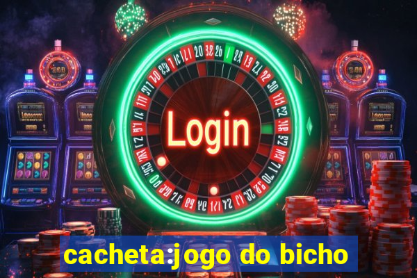 cacheta:jogo do bicho