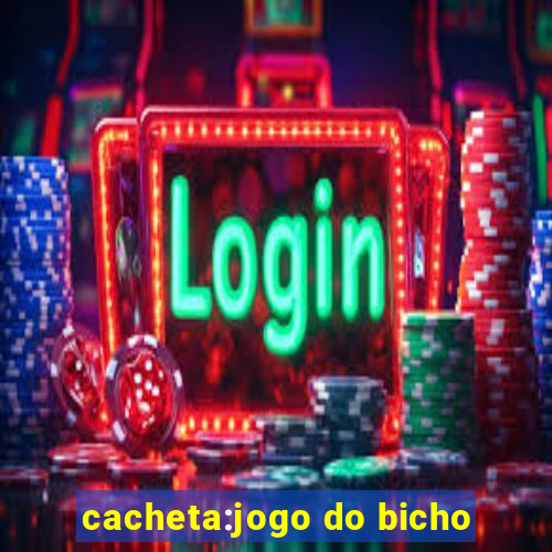 cacheta:jogo do bicho