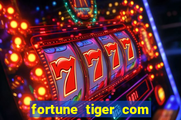 fortune tiger com bonus no cadastro