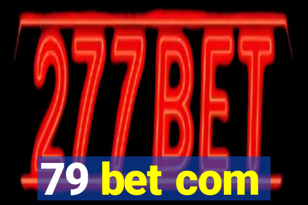 79 bet com