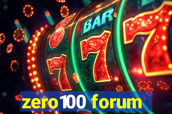 zero100 forum