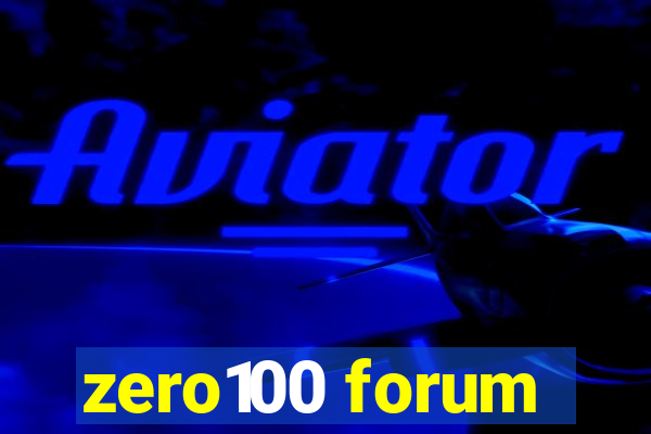 zero100 forum