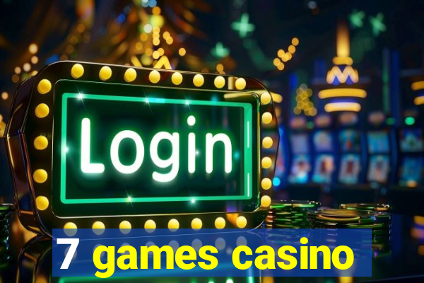 7 games casino