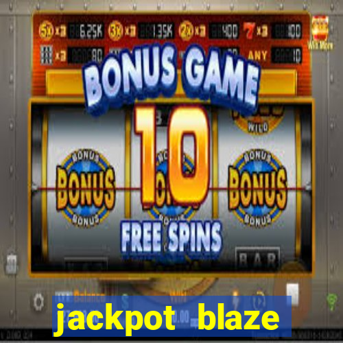 jackpot blaze casino slots