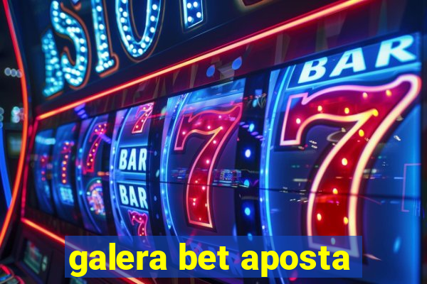 galera bet aposta