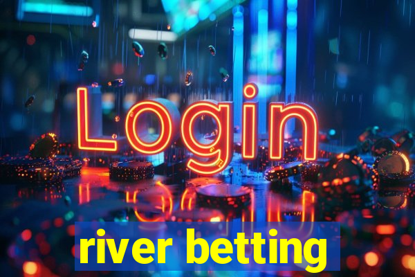 river betting