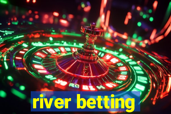 river betting