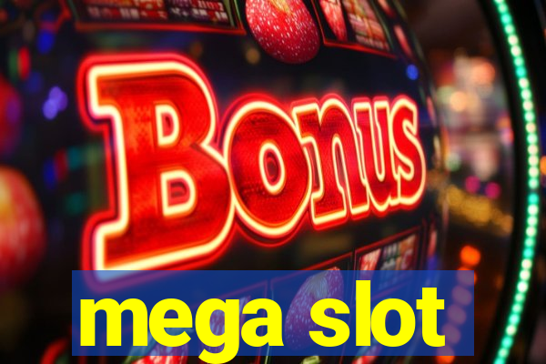 mega slot