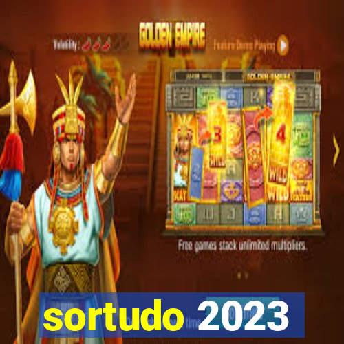 sortudo 2023