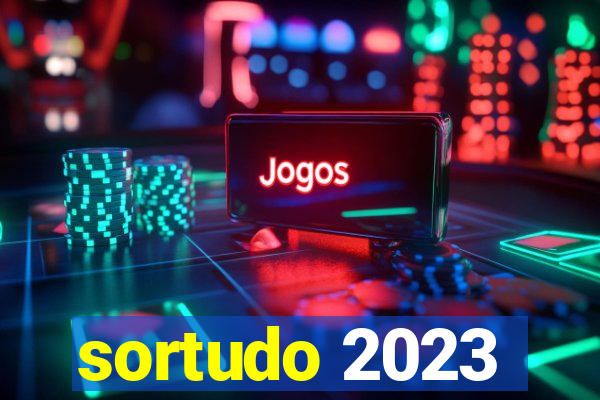 sortudo 2023