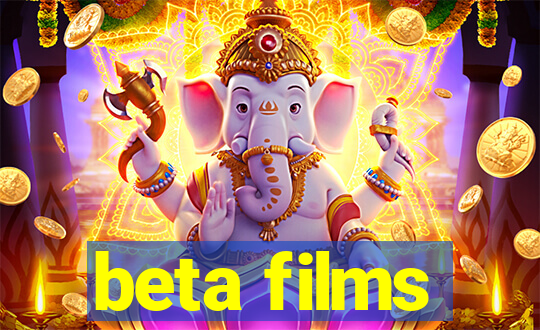 beta films