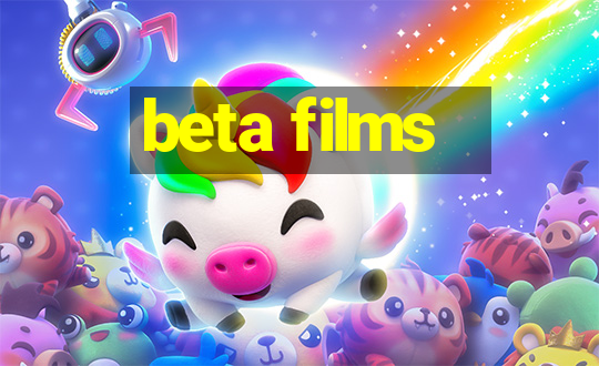 beta films