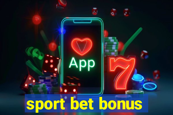 sport bet bonus