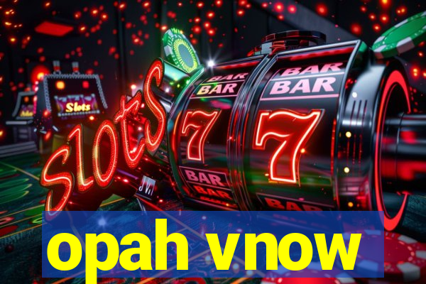 opah vnow