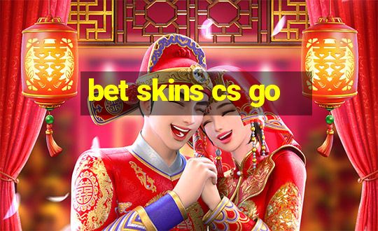 bet skins cs go