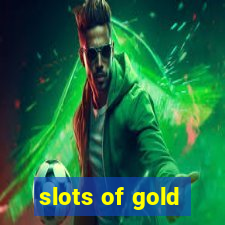 slots of gold