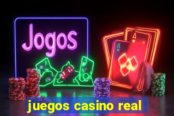 juegos casino real