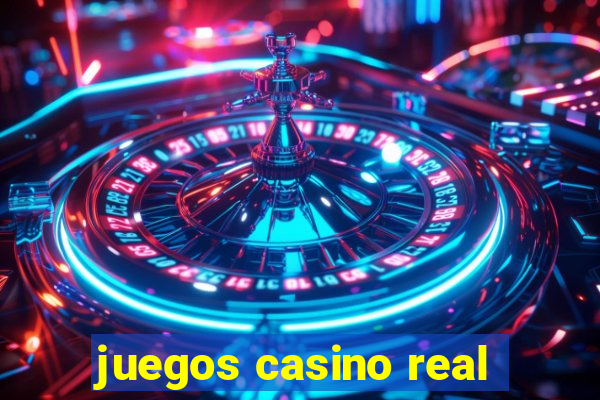 juegos casino real