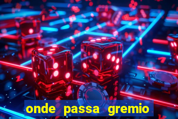 onde passa gremio x operario