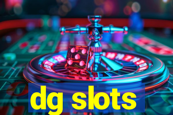 dg slots