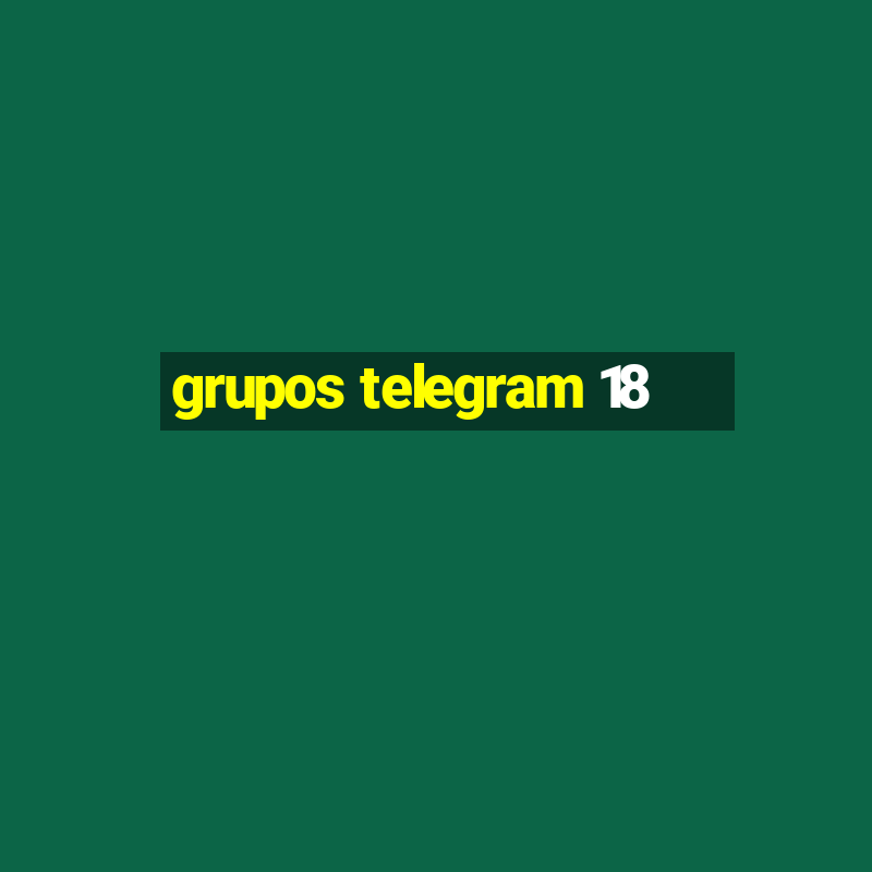 grupos telegram 18