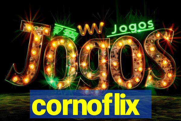 cornoflix