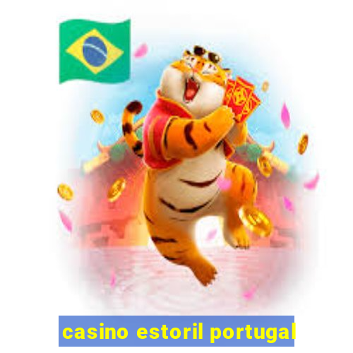 casino estoril portugal