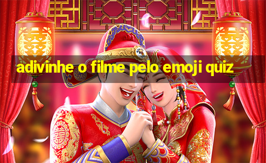 adivinhe o filme pelo emoji quiz