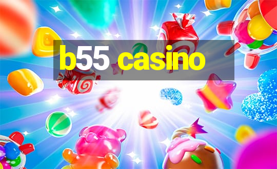 b55 casino