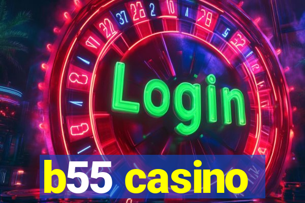 b55 casino