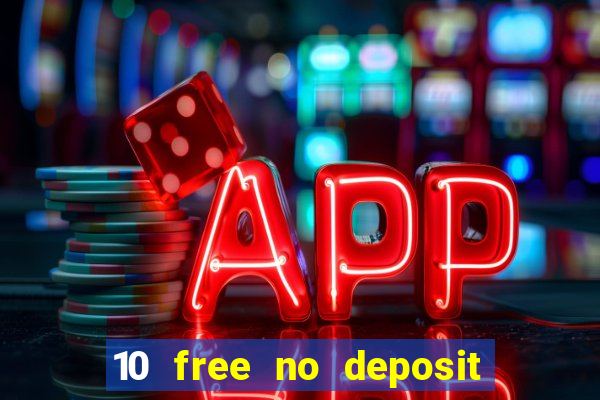 10 free no deposit casino uk 2020