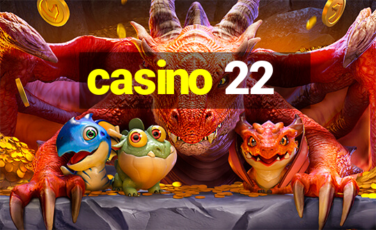 casino 22