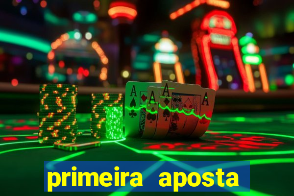 primeira aposta estrela bet