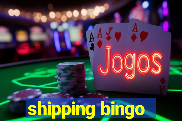 shipping bingo