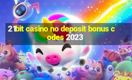 21bit casino no deposit bonus codes 2023