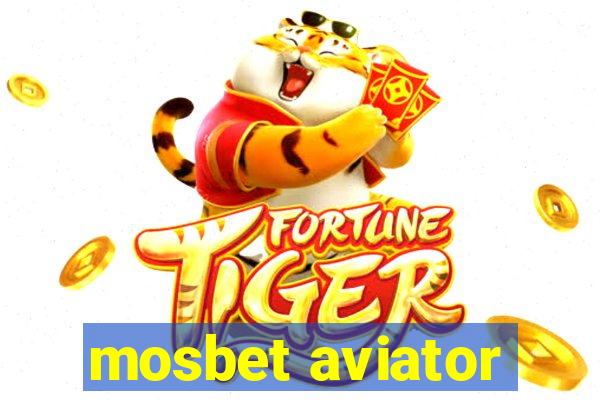 mosbet aviator