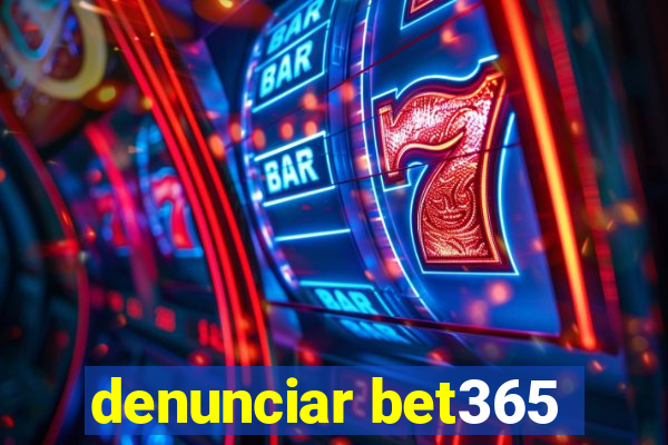 denunciar bet365