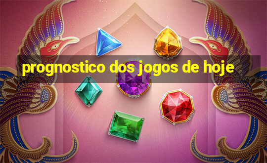 prognostico dos jogos de hoje