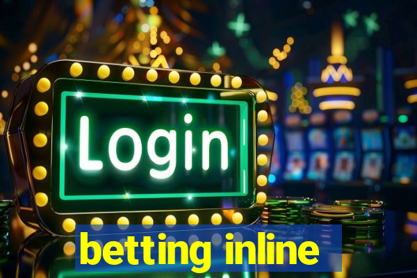 betting inline