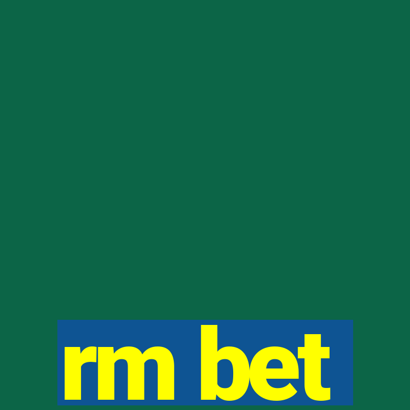 rm bet