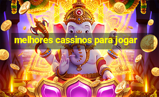 melhores cassinos para jogar