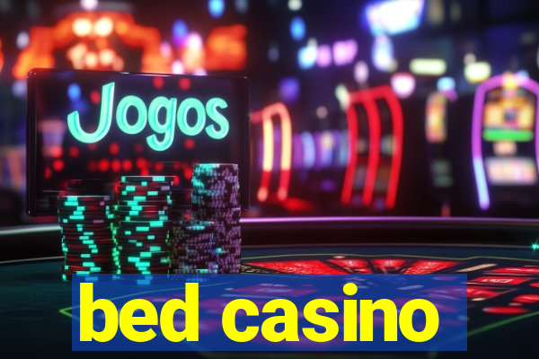 bed casino