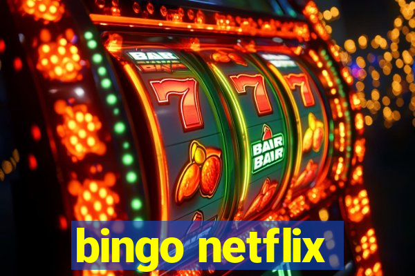 bingo netflix