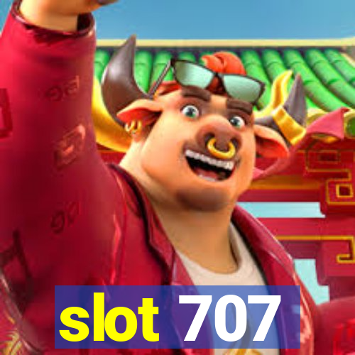 slot 707